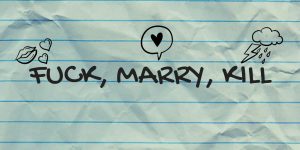 “F**k, Marry, Kill:" Putting a Crude Game in its Place