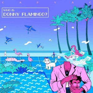 Capyacy Who Is Donny Flamingo