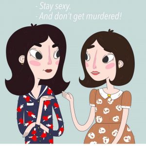 Stay Sexy & Don't Get Murdered