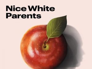 Nice White Parents