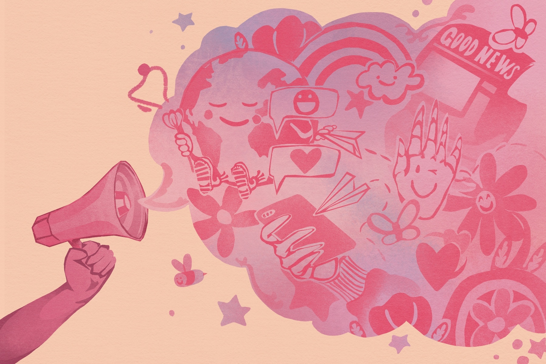 A hand holds a megaphone, from which a large speech bubble filled with images representing positive news emerges. These images include flowers, rainbows, a smiling Earth, bees, stars, and a hand holding a phone, sending texts with a heart and smiley face emoji. Everything is in hues of pink.