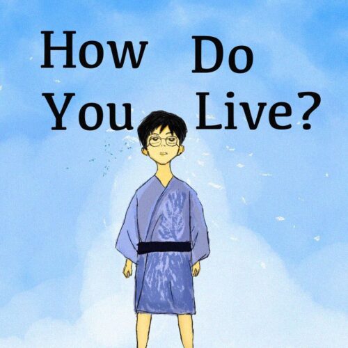 An illustration of a young boy with glasses standing againsta. blue background with the words "How Do You Live'' emblazoned behind him. width=