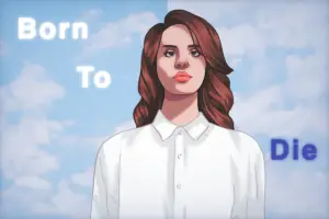 Similar to the album cover of "Born to Die", a drawing of Lana Del Rey stands in front of a blue sky with the words "Born to Die" around her.